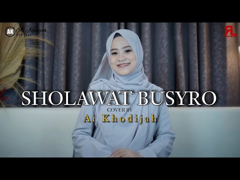 SHOLAWAT BUSYRO ( Habib Segaf Baharun Bin Hasan Baharun ) Cover By AI KHODIJAH