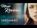 UNPLANNED Movie Review