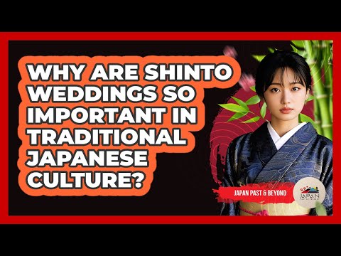 Why Are Shinto Weddings So Important In Traditional Japanese Culture? - Japan Past and Present