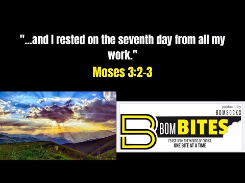 BOM-BITES Episode #461 - Moses 3:2-3