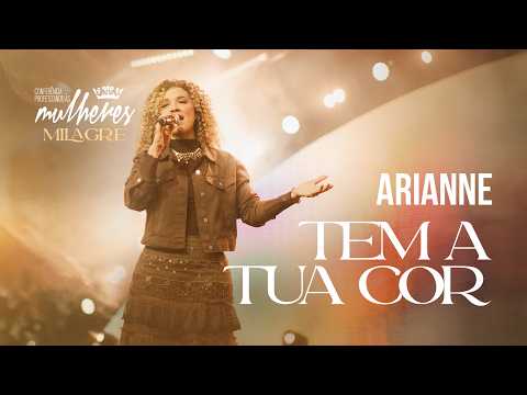Arianne - Tem a Tua Cor (Ao Vivo) | Conferência Profetizando às Mulheres 2025