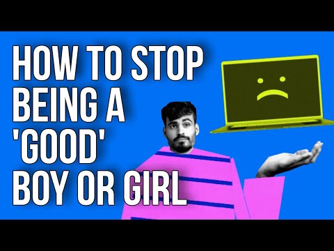如何不再做一個 "好 "男孩或女孩？ (How to Stop Being a 'good' Boy or Girl)
