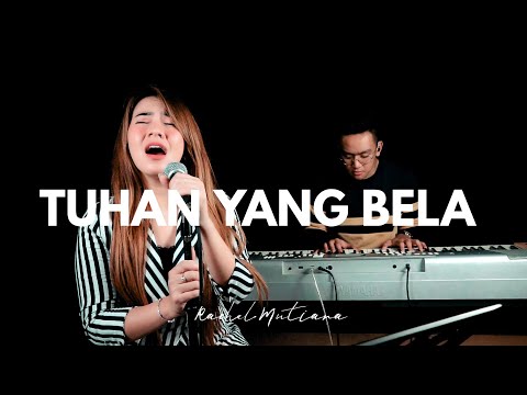 TUHAN yang bela ( Piano Vocal Cover ) - Rachel Mutiara