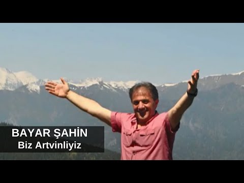 Bayar Şahin - Biz Artvinliyiz