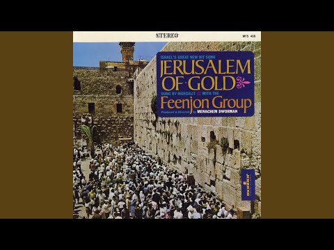 Yerushalayim Shel Zahav (Jerusalem of Gold)