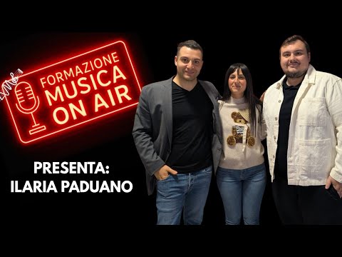Formazione Musica ONAIR Presenta: Ilaria Paduano