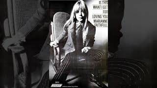 Marianne Faithfull  : Is This What I Get For Loving You