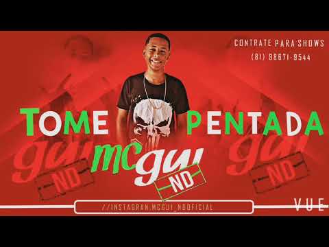 MC GUI ND TOME PENTADA ÁUDIO OFICIAL 2019
