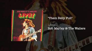 &quot;Them Belly Full (But We Hungry)&quot; - Bob Marley &amp; The Wailers | Live! (1975)