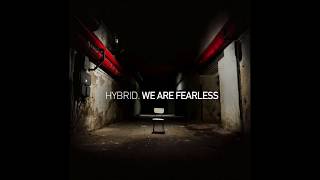 Hybrid - We Are Fearless (Album Version)