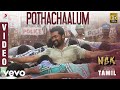 NGK - Pothachaalum Video | Suriya | Yuvan Shankar Raja | Selvaraghavan NGK - Pothachaalum Video | Suriya | Yuvan Shankar Raja | Selvaraghavan