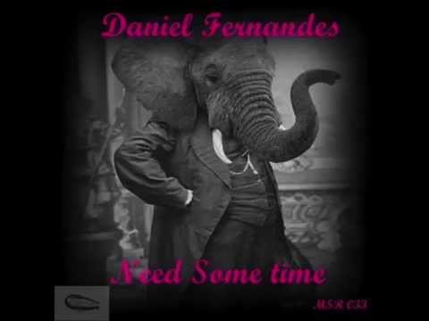 Daniel Fernandes - Need Some Time (Lefty D Remix)
