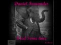 Daniel Fernandes - Need Some Time (Lefty D ...