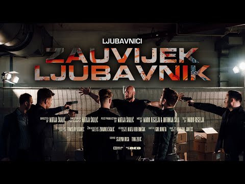 LJUBAVNICI – ZAUVIJEK LJUBAVNIK  (Official Video)