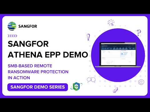 Sangfor Athena EPP Demo: SMB-based Remote Ransomware Protection in Action