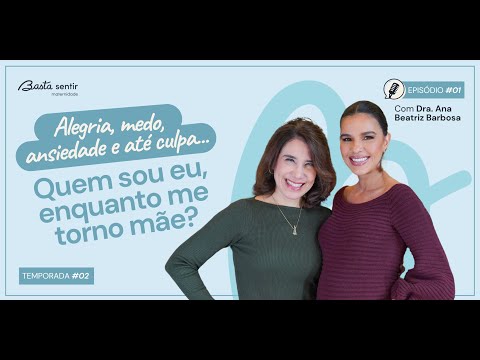 Alegria, medo, ansiedade e até culpa... Quem sou eu, enquanto me torno mãe? - T2, Ep. 1