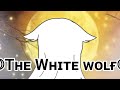 ꧁The White Wolf꧂/Glmm/Gacha life mini movie/