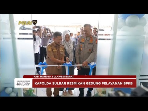 PRESISI UPDATE: TAHAN GEMPA, KAPOLDA SULBAR RESMIKAN GEDUNG PELAYANAN BPKB 09/01/2025 14.00