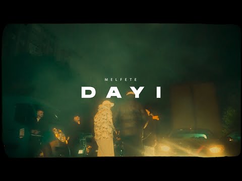 melfete - DAYI (Official Video)
