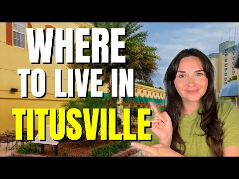 Where to LIVE in Titusville FL - All 4 Areas Covered!