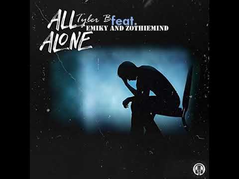 Tyler B - All Alone featuring Emiky and Zothiemind