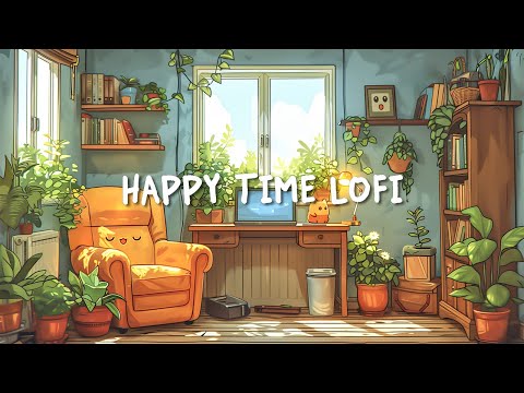 Happy Time 🥤 Chill Beats for a Better Mood - Lofi for Study/Work/Relax