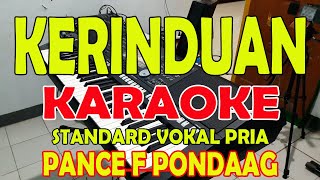 Download lagu KERINDUAN [PANCE F PONDAAG] KARAOKE VOKAL PRIA E=DO mp3