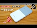HUAWEI E5586 Mobile 4G Router Wi Fi Unboxing Installation Configuration And Test