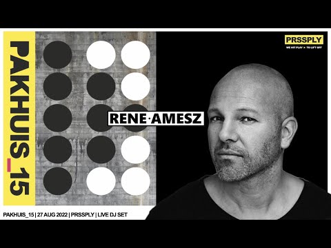 PRSSPLY Presents: René Amesz @ PAKHUIS_15 - Live DJ Set