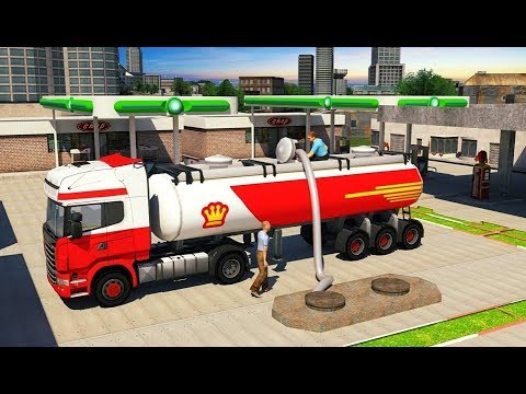 Oil Tanker Truck Driving 2018 - Android Gameplay FHD