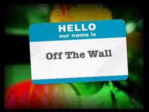 Hello! Our name is...OFF THE WALL pt.2