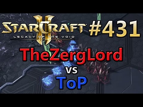 LotV | Replay-Cast #431 | TheZergLord (Z) vs ToP (P) [DE/GER]