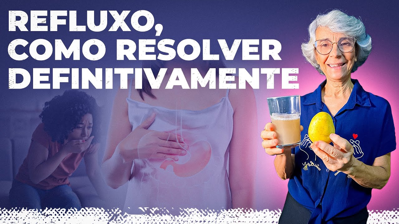 Refluxo: como resolver definitivamente
