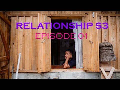 RELATIONSHIP (SEASON 3 EPISODE 01)
