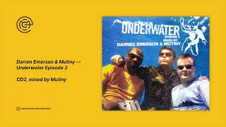 Darren Emerson & Mutiny - Underwater Episode 2 (CD2) (2003)