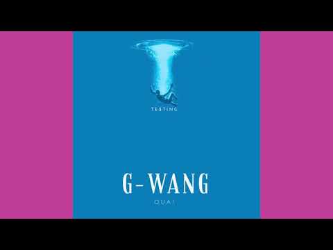 Quai - G Wang