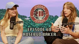 RIP Jordan Jensen - Episode 68: Rosebud Baker