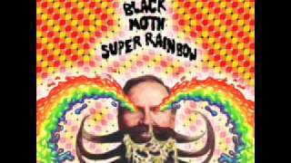 Black Moth Super Rainbow Melody For Color Spectrum