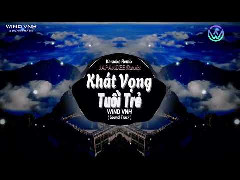 Khát Vọng Tuổi Trẻ Karaoke Remix | Tùng Dương | Japandee Remix