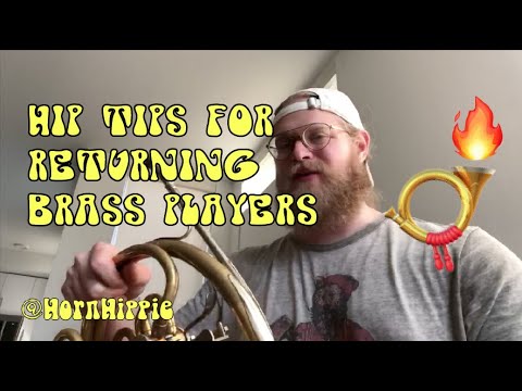 5 Hips Tips 4 Returning Brass Players | Horn Hippie