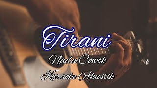 Download lagu Lesti - Tirani Karaoke Akustik ( Nada Cowok / Laki² ) mp3 Download lagu Lesti - Tirani Karaoke Akustik ( Nada Cowok / Laki² ) mp3