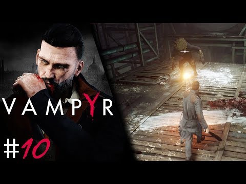 Vampyr - Episode #10 - Sewer Beast
