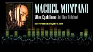 Machel Montano - Vibes Cyah Done (Antilles Riddim)