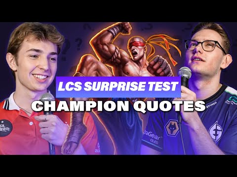 Do pros know CHAMPION QUOTES? - LCS Surprise Test