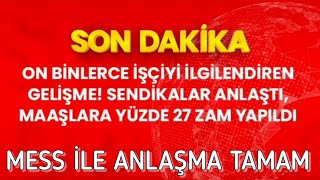 Türk Metal Sendikası ile MESS arasında anlaşma tamam! İşçi maaşlarına 