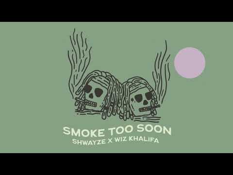 Shwayze x Wiz Khalifa - Smoke Too Soon (Official Audio)
