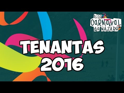Tenantas 2016 - Carnaval da Nazaré