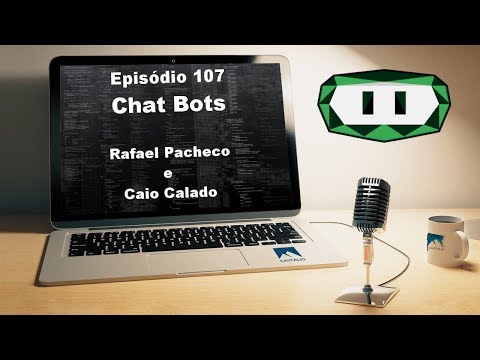 Castálio Podcast - Episódio 107: ChatBots com Rafael Pacheco e Caio Calado