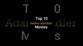 Top 10 Adam Sandler Movies