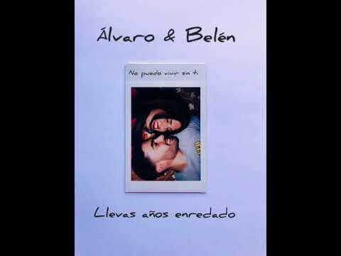 Álvaro Sánchez , Belén Fuertes - No puedo vivir sin ti (cover)